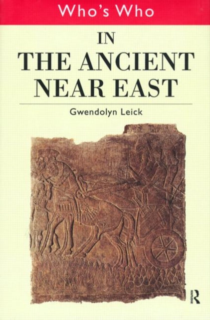 Book cover of: Who's Who in the Ancient Near East