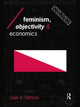 Book cover of: Feminism, Objectivity and Economics