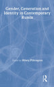 Book cover of: Gender, Generation and Identity in Contemporary Russia