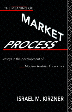 The Meaning of the Market Process