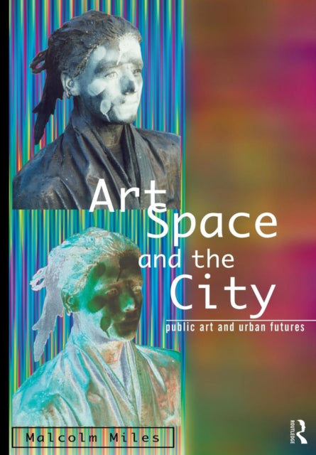 Book cover of: Art, Space and the City