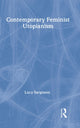 Book cover of: Contemporary Feminist Utopianism