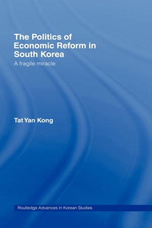 The Politics of Economic Reform in South Korea