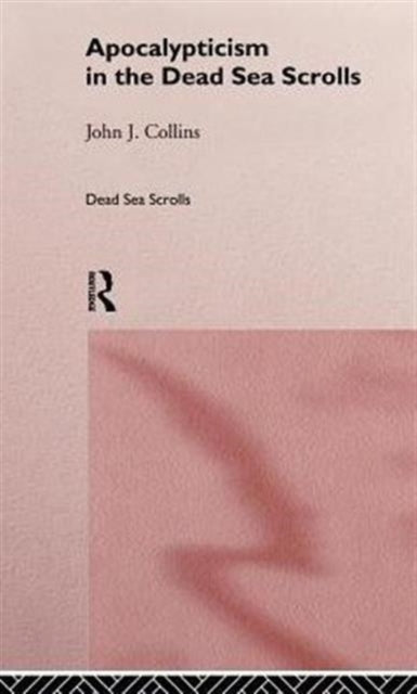 Book cover of: Apocalypticism in the Dead Sea Scrolls