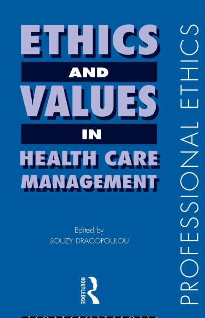 Ethics and Values in Healthcare Management