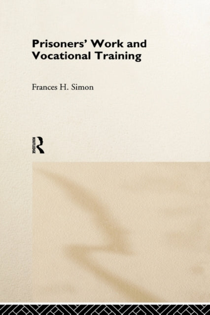 Book cover of: Prisoners' Work and Vocational Training