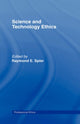 Book cover of: Science and Technology Ethics. By: Dr Raym E.Spier