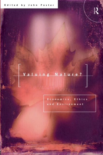 Book cover of: Valuing Nature?. By: John Foster