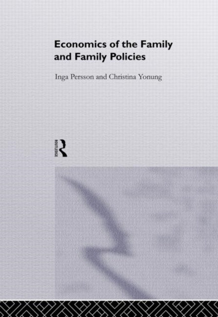 Book cover of: Economics of the Family and Family Policies