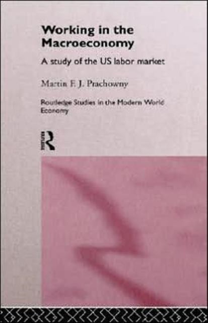 Book cover of: Working in the Macro Economy