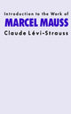 Book cover of: Introduction to the Work of Marcel Mauss. By: Claude Lévi-Strauss