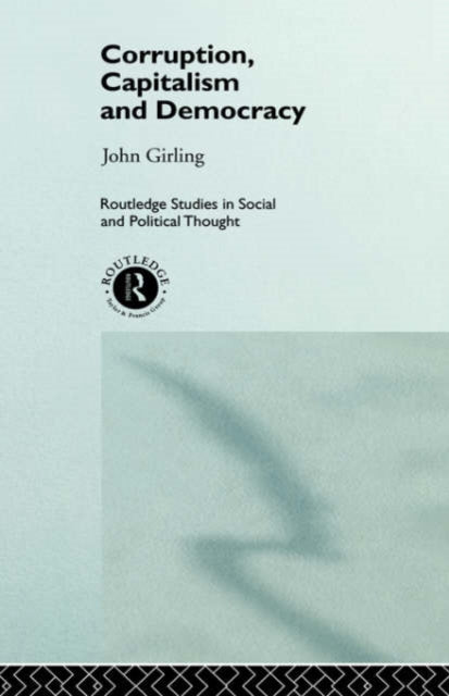 Book cover of: Corruption, Capitalism and Democracy