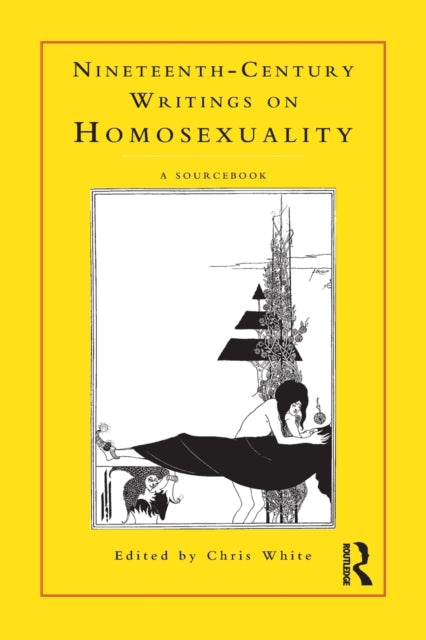 Book cover of: Nineteenth-Century Writings on Homosexuality. By: Chris White