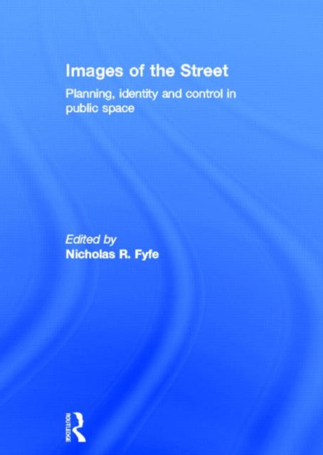 Book cover of: Images of the Street. By: Nicholas Fyfe