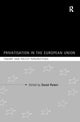 Book cover of: Privatization in the European Union. By: David Parker
