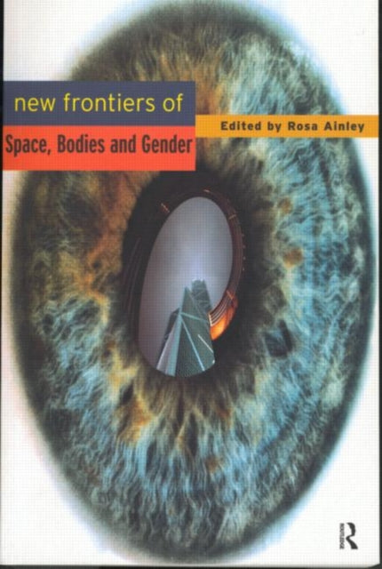 Book cover of: New Frontiers of Space, Bodies and Gender