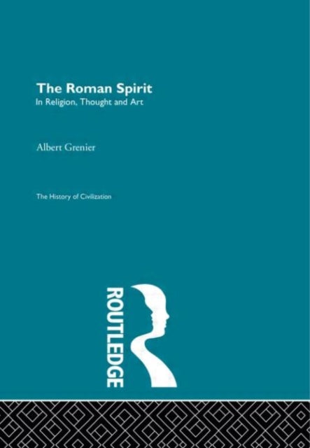 Book cover of: Roman Spirit - In Religion, Thought and Art. By: Albert Grenier