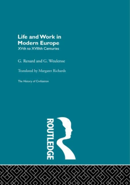 Book cover of: Life and Work in Modern Europe. By: G. Renard