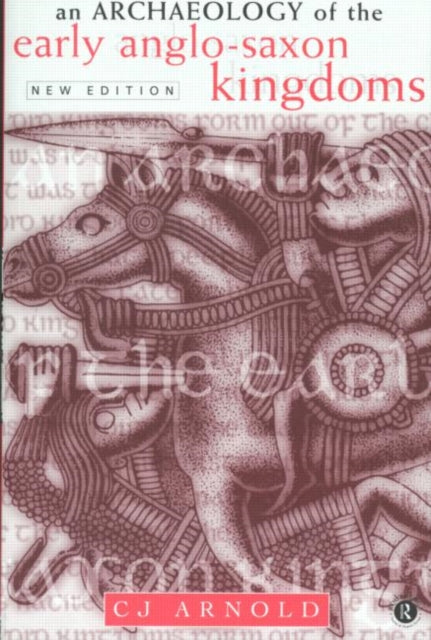 Book cover of: Archaeology of the Early Anglo-Saxon Kingdoms