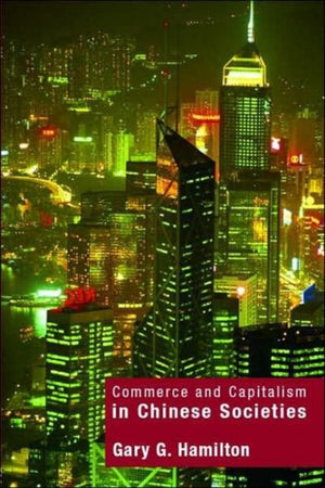 Commerce and Capitalism in Chinese Societies