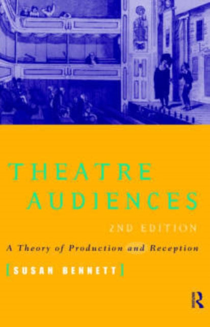 Book cover of: Theatre Audiences. By: Susan Bennett