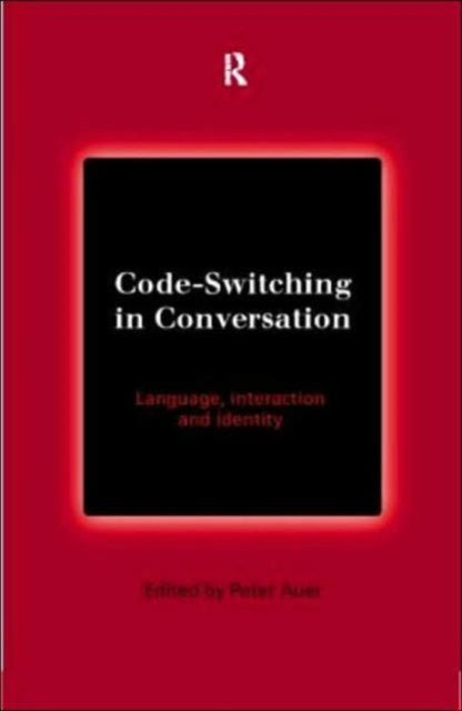 Book cover of: Code-Switching in Conversation. By: Peter Auer