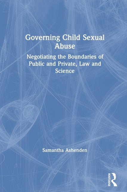 Book cover of: Governing Child Sexual Abuse