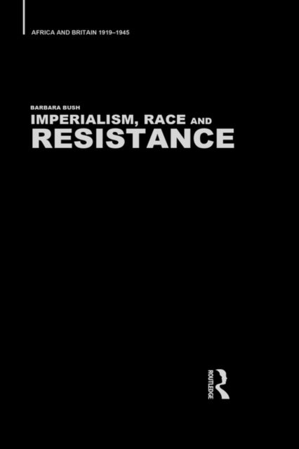 Book cover of: Imperialism, Race and Resistance