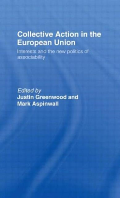 Book cover of: Collective Action in the European Union. By: J. Greenwood