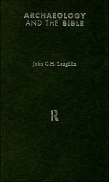 Book cover of: Archaeology and the Bible. By: John Laughlin