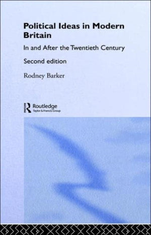 Political Ideas in Modern Britain