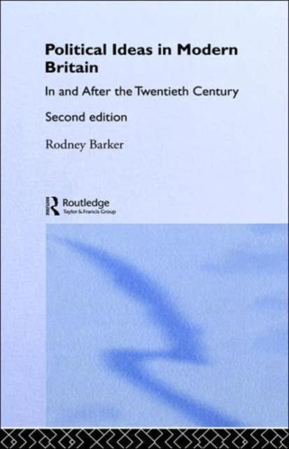 Political Ideas in Modern Britain
