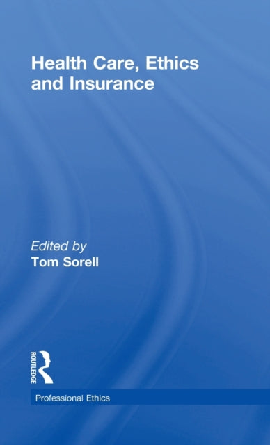Book cover of: Health Care, Ethics and Insurance