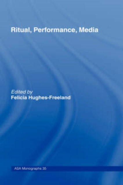 Book cover of: Ritual, Performance, Media