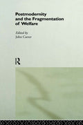 Postmodernity and the Fragmentation of Welfare