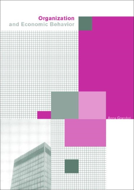 Book cover of: Organization and Economic Behaviour. By: Anna Grandori