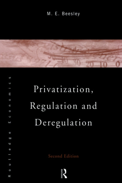 Privatization, Regulation and Deregulation
