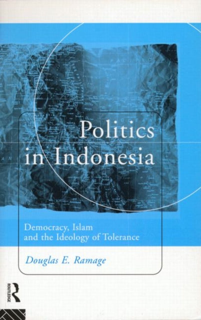 Book cover of: Politics in Indonesia. By: Douglas Ramage