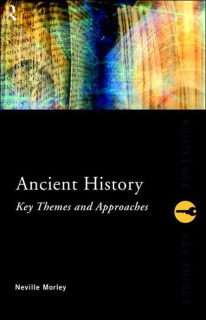 Ancient History: Key Themes and Approaches