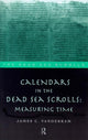 Book cover of: Calendars in the Dead Sea Scrolls