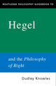 Book cover of: Routledge Philosophy GuideBook to Hegel and the Philosophy of Right. By: Dudley Knowles