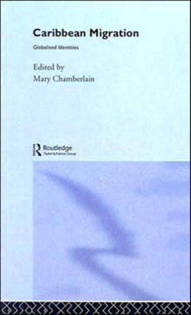 Book cover of: Caribbean Migration. By: M. Chamberlain