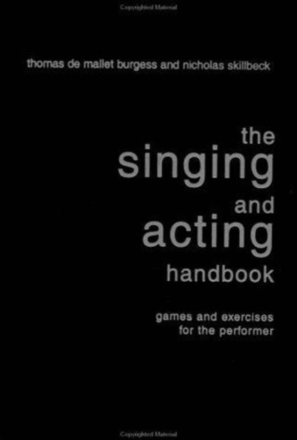 The Singing and Acting Handbook
