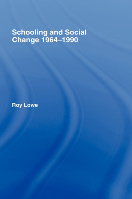 Schooling and Social Change 1964-1990