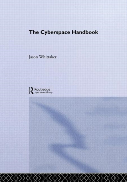 Book cover of: Cyberspace Handbook. By: Jason Whittaker