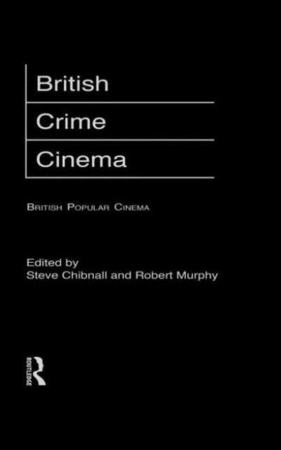Book cover of: British Crime Cinema