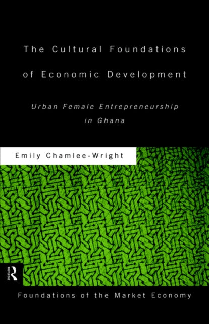 Book cover of: Cultural Foundations of Economic Development