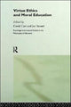Book cover of: Virtue Ethics and Moral Education