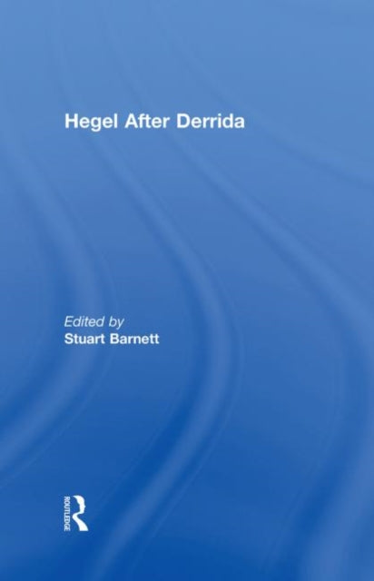 Hegel After Derrida