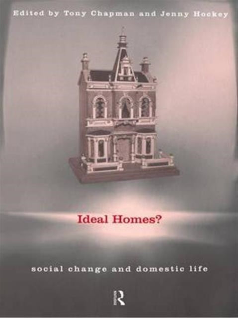 Book cover of: Ideal Homes?. By: Tony Chapman